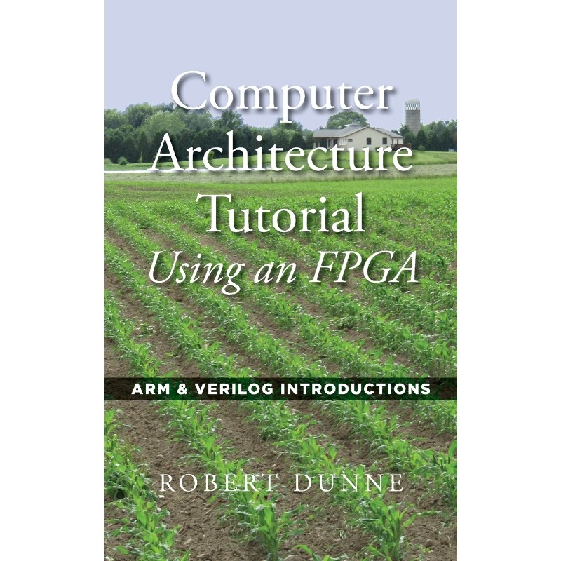 按需印刷不退不换Computer Architecture Tutorial Using an FPGA[9780970112477]
