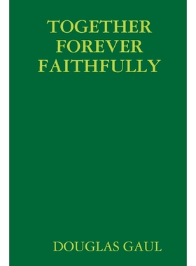 按需印刷TOGETHER FOREVER FAITHFULLY[9780359769650]