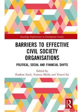 按需印刷Barriers to Effective Civil Society Organisations:Political, Social and Financial Shifts[9780367512583]