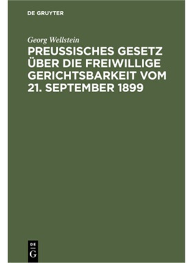 预订不退不换德语 Preußisches Gesetz über die freiwillige Gerichtsbarkeit vom 21. Septem[9783112340158]