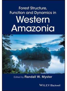 按需印刷不退不换Forest Structure, Function and Dynamics in Western Amazonia[9781119090663]