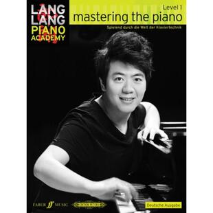预订Lang Lang Piano Academy: mastering the piano level 1 (Deutsche Ausgabe)