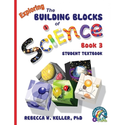 按需印刷Exploring the Building Blocks of Science Book 3 Student Textbook (softcover)[9781941181010]