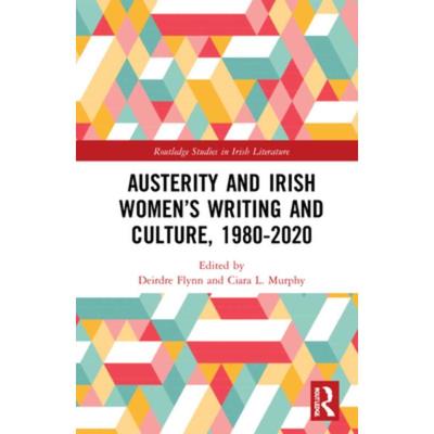 按需印刷TF Austerity and Irish Women’s Writing and Culture, 1980?C2020[9781032075204]