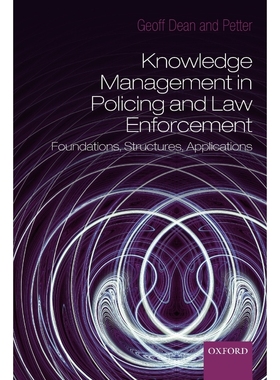 按需印刷Knowledge Management in Policing and Law Enforcement:Foundations, Structures and Applications[9780199214075]