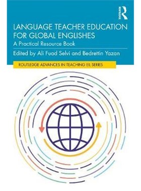 按需印刷Language Teacher Education for Global Englishes:A Practical Resource Book[9780367536428]