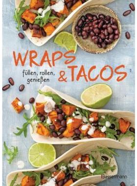 预订【德语】 Wraps & Tacos füllen - rollen - genießen:perfekt für morgens, mittags, ab
