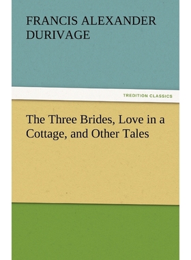 按需印刷The Three Brides, Love in a Cottage, and Other Tales[9783842484832]