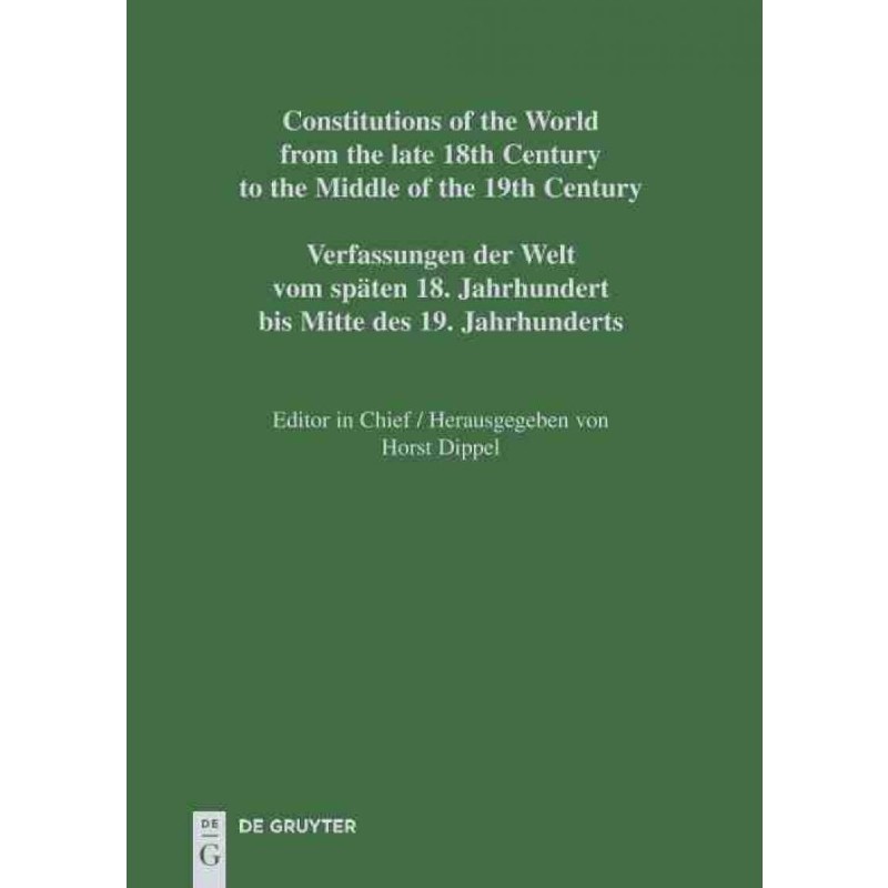 预订不退不换DEG Constitutions of the World from the late 18th Century to the Middle of  the 19th Century, Vol. 1