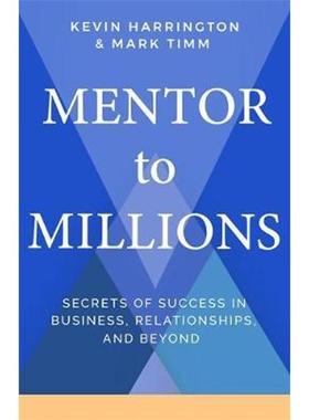 预订Mentor to Millions:Secrets of Success in Business, Relationships, and Beyond