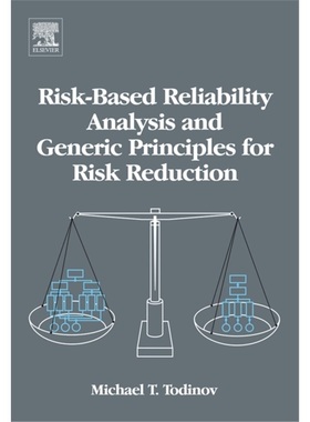 预订Risk-Based Reliability Analysis and Generic Principles for Risk Reduction[9780080447285]