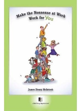 按需印刷Make The Nonsense At Work Work For You[9780615152479]