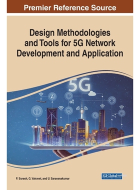 按需印刷不退不换Design Methodologies and Tools for 5G Network Development and Application[9781799846109]
