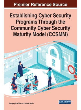 按需印刷不退不换Establishing Cyber Security Programs Through the Community Cyber Security Maturity Model (CCSMM)[9781799