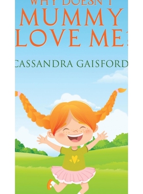 按需印刷Why Doesn't Mummy Love Me?[9781990020438]