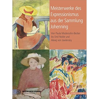 预订【德语】 Meisterwerke des Expressionismus aus der Sammlung Johenning:Von Paula Modersohn-Becker bis Emil Nolde und A