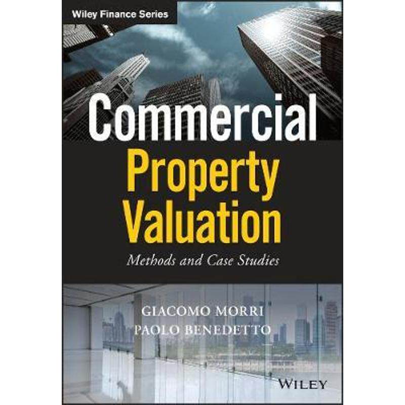 按需印刷不退不换Commercial Property Valuation:Methods and Case Studies[9781119512127]