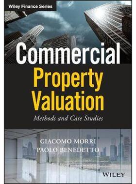 按需印刷不退不换Commercial Property Valuation:Methods and Case Studies[9781119512127]