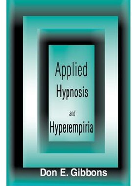 按需印刷不退不换Applied Hypnosis and Hyperempiria[9780595124763]