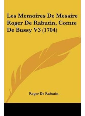 按需印刷Les Memoires De Messire Roger De Rabutin, Comte De Bussy V3 (1704)[9781104649364]
