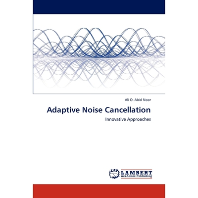 按需印刷不退不换Adaptive Noise Cancellation[9783659191930]
