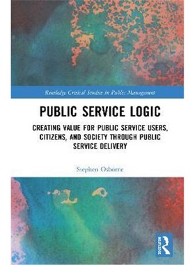 按需印刷 Public Service Logic:Creating Value for Public Serv