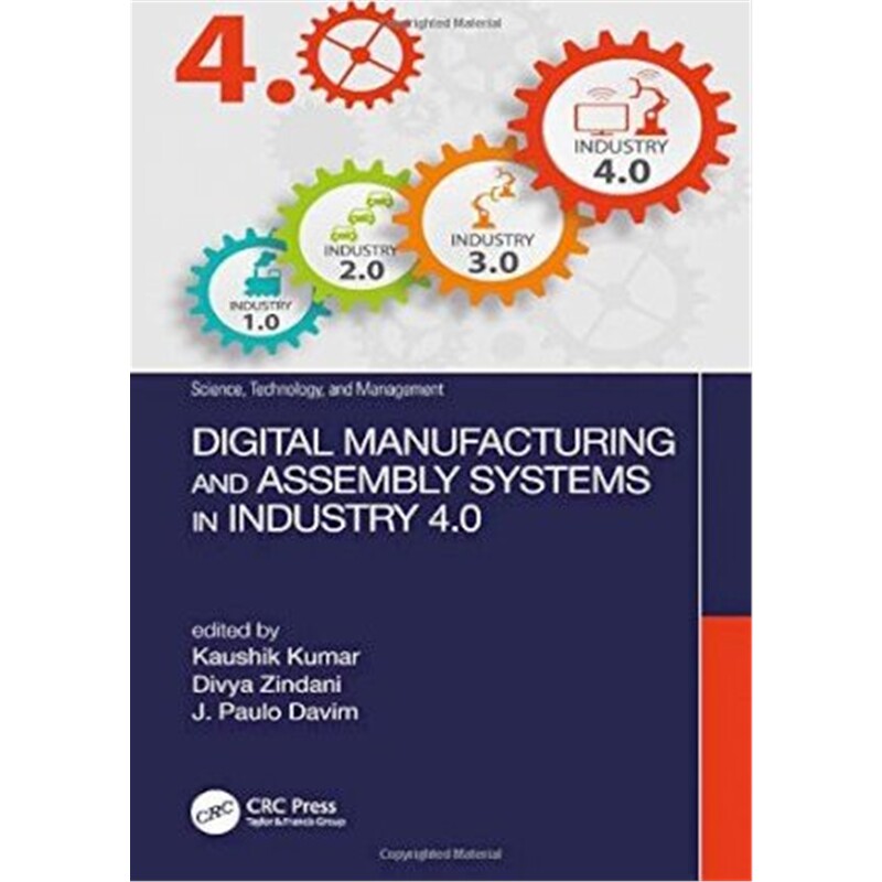 按需印刷不退不换图书Digital Manufacturing and Assembly Systems in Industry 4.0[9781138612723]