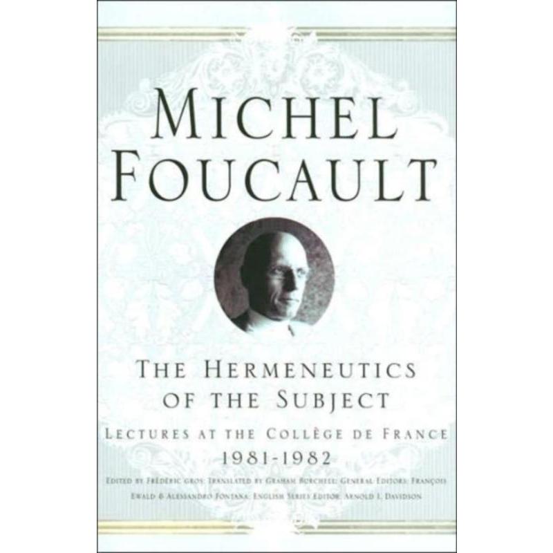 预订The Hermeneutics of the Subject:Lectures at the College de France 1981-1982