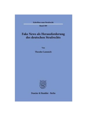 预订【德语】Fake News als Herausforderung des deutschen Strafrechts.:Dissertationsschrift