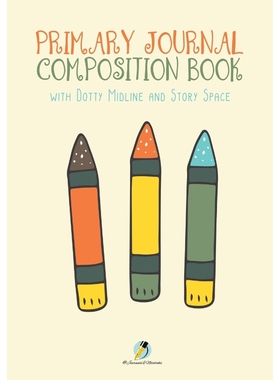 按需印刷Primary Journal Composition Book with Dotty Midline and Story Space[9781541966260]