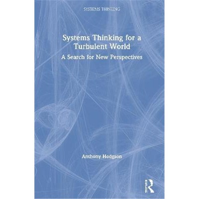 按需印刷Systems Thinking for a Turbulent World:A Search for New Perspectives[9781138594173]