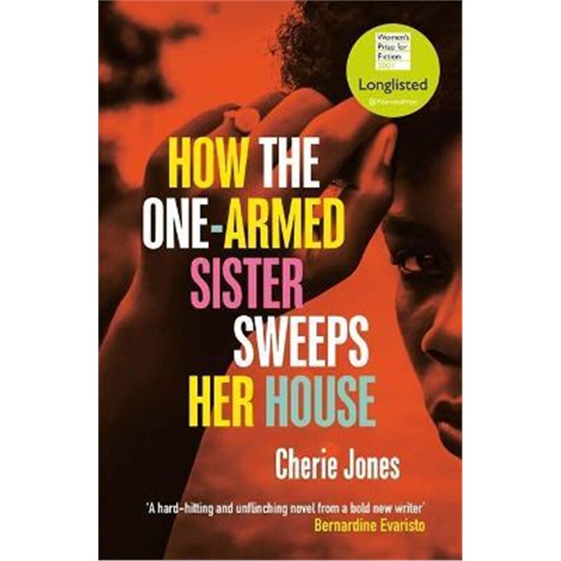 the one-armed sister sweeps her house:longlisted for the 2021