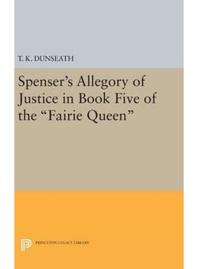 按需印刷Spenser's Allegory of Justice in Book Five of the Fairie Queen[9780691649252]