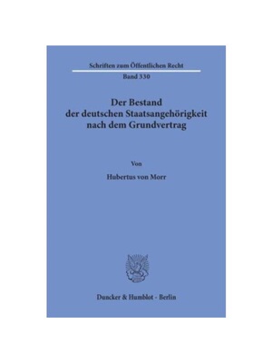 预订不退不换德语Der Bestand der deutschen Staatsangeh?rigkeit nach dem Grundvertrag.: