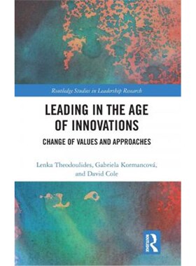 按需印刷不退不换Leading in the Age of Innovations:Change of Values and Approaches[9780815379034]