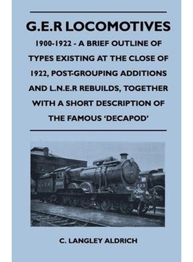 预订G.E.R Locomotives, 1900-1922 - A Brief Outline of Types Existing at the Close of 1922, Post-Grouping