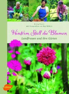 预订【德语】 Hinterm Stall die Blumen:Landfrauen und ihre Gärten