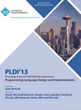 预订Pldi 13 Proceedings of the 2013 ACM Sigplan Conference on Programming Language Design and Implementa