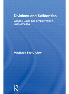 预订Divisions and Solidarities:Gender, Class and Employment in Latin America[9780415018494]