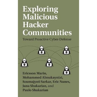 Communities Hacker Toward Proactive Defense 预订Exploring Cyber Malicious
