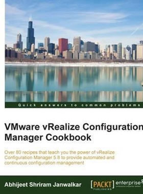 按需印刷VMware vRealize Configuration Manager Cookbook[9781786463357]