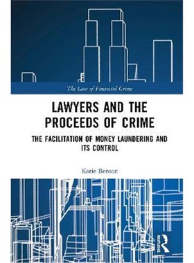 按需印刷Lawyers and the Proceeds of Crime:The Facilitation of Money Laundering and its Control[9781138744868]