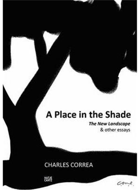 预订Charles Correa:A Place in the ShadeThe New Landscape & Other Essays