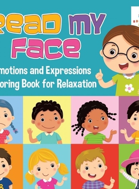 按需印刷Read My Face | Emotions and Expressions Coloring Book for Relaxation[9781645211105]