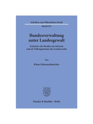预订不退不换德语Bundesverwaltung unter Landesgewalt.:Exekutive des Bundes als Adressat und als Vollzugsinstanz des Lande