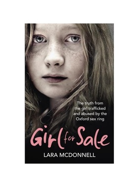 预订Girl for Sale:The shocking true story from the girl trafficked and abused by Oxford evil sex ring