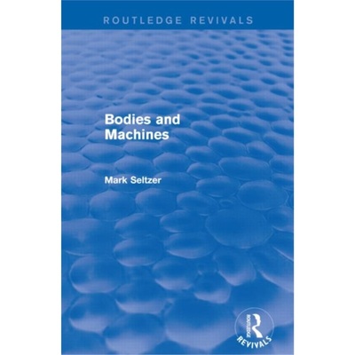 预订Bodies and Machines (Routledge Revivals)[9781138829527]