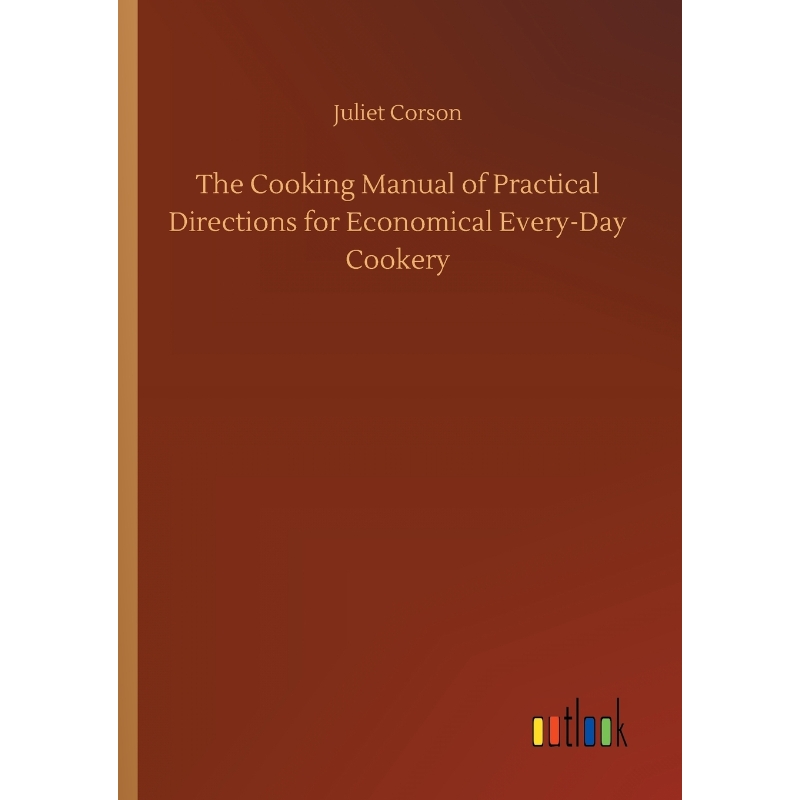 按需印刷The Cooking Manual of Practical Directions for Economical Every-Day Cookery[9783734033582]