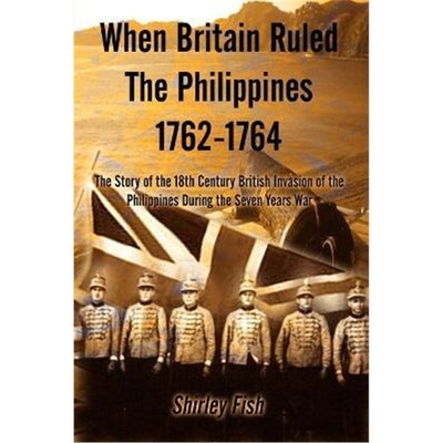 按需印刷When Britain Ruled the Philippines 1762-1764:The Story of the 18th Century British[9781410710697]