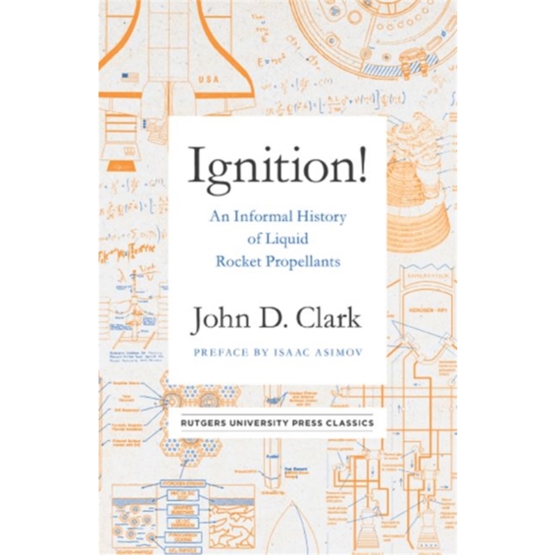 预订Ignition!:An Informal History of Liquid Rocket Propellants 书籍/杂志/报纸 原版其它 原图主图